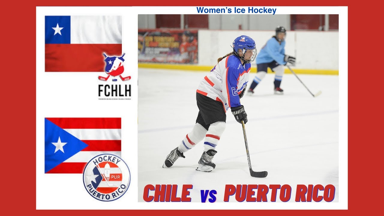 Latam Cup 2021 Chile 🇨🇱 Vs Puerto Rico 🇵🇷 Women&rsquo;s Ice Hockey