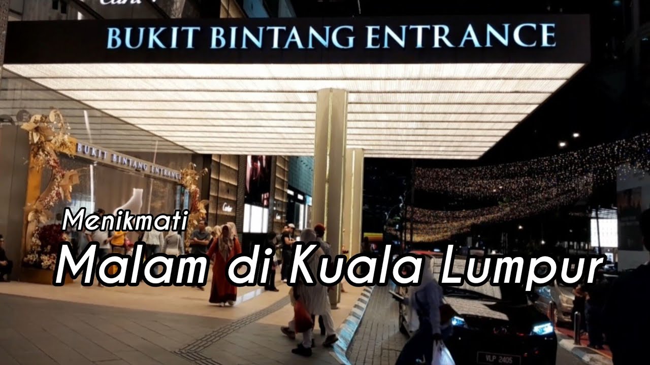Menikmati Malam di Kuala Lumpur