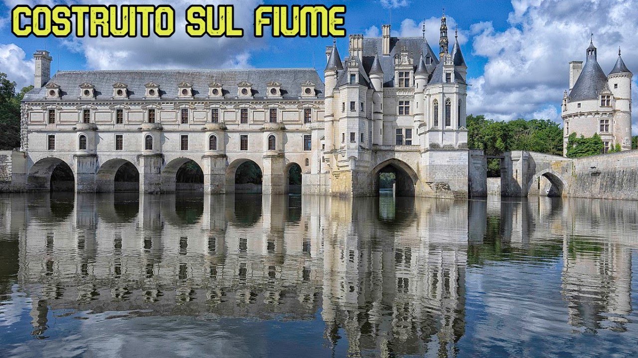 Castelli della Loira | Chenonceau il castello delle Dame