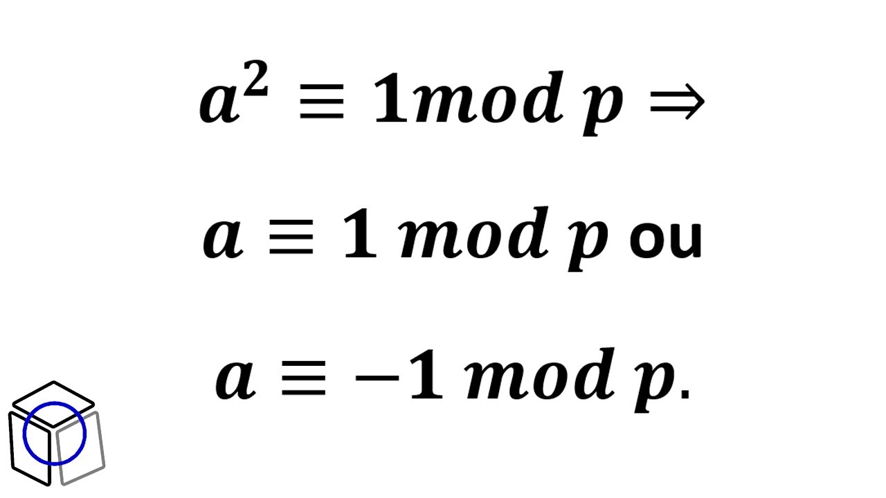 Aula 03 Congruência Modular Exercício Resolvido a² congruente a 1 módulo p