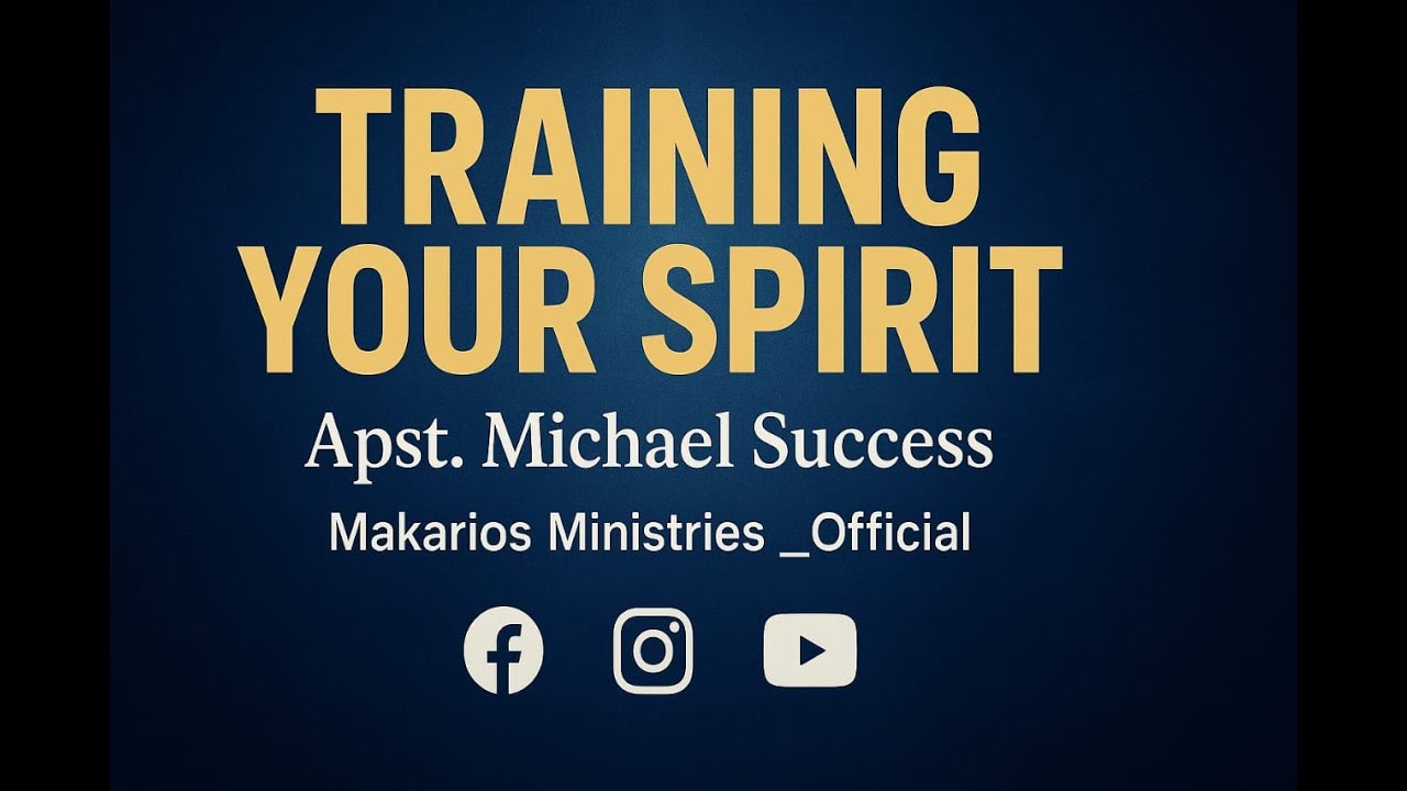 TRAINING YOUR SPIRIT