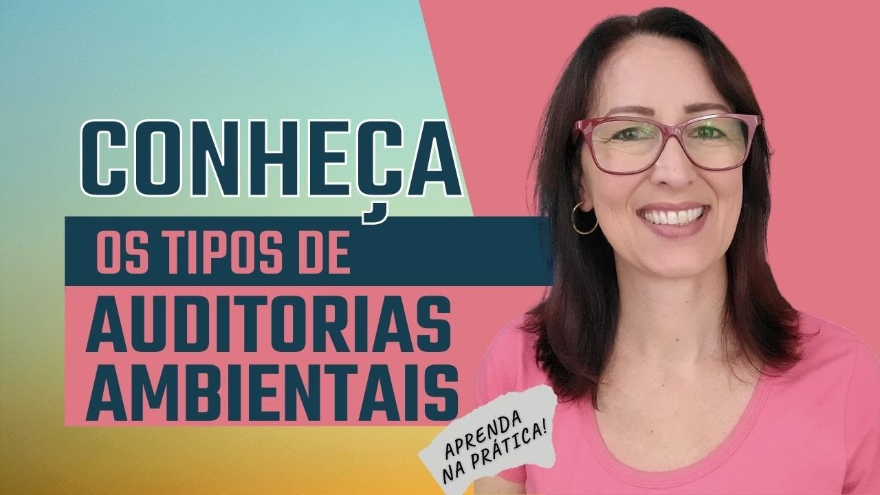 Tipos de auditorias ambientais | EP. 0091