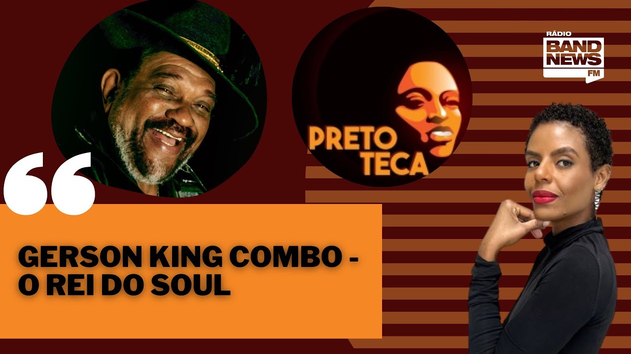 Gerson King Combo - o rei do Soul  | PRETOTECA #107
