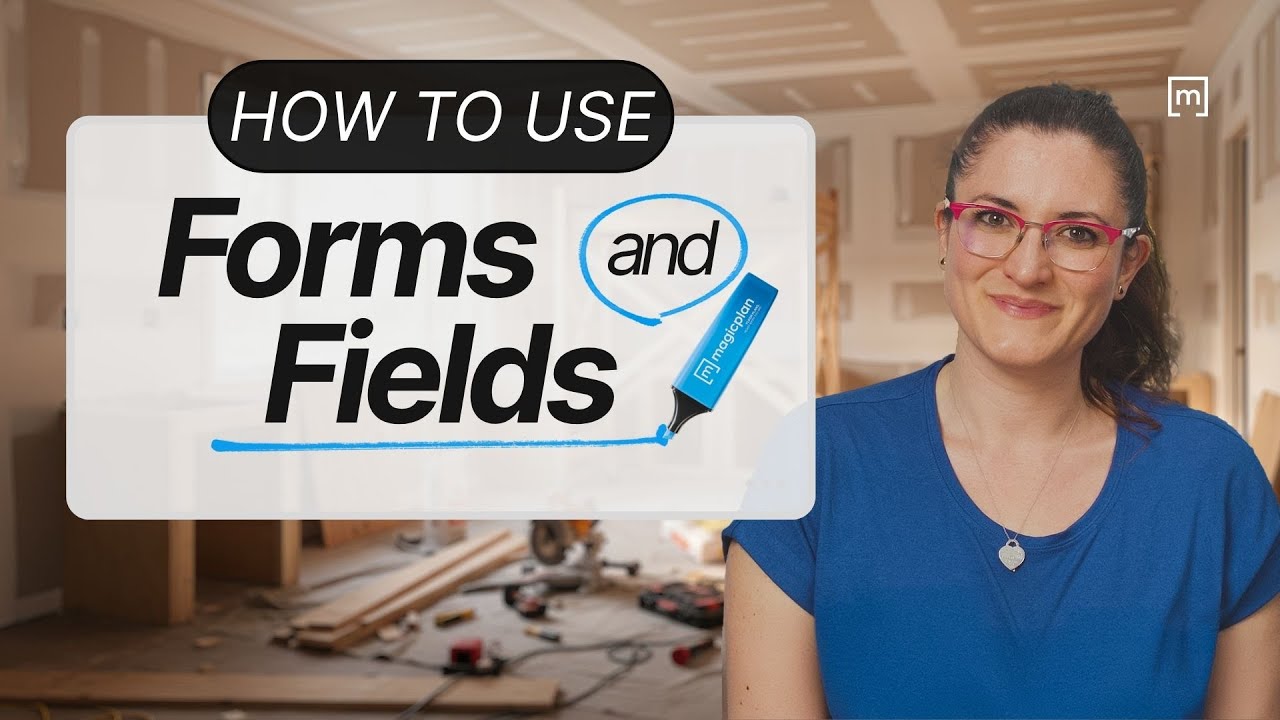 How to use Forms & Fields in magicplan