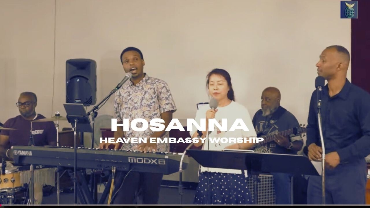 Hosanna | Heaven Embassy Worship / Israel Love