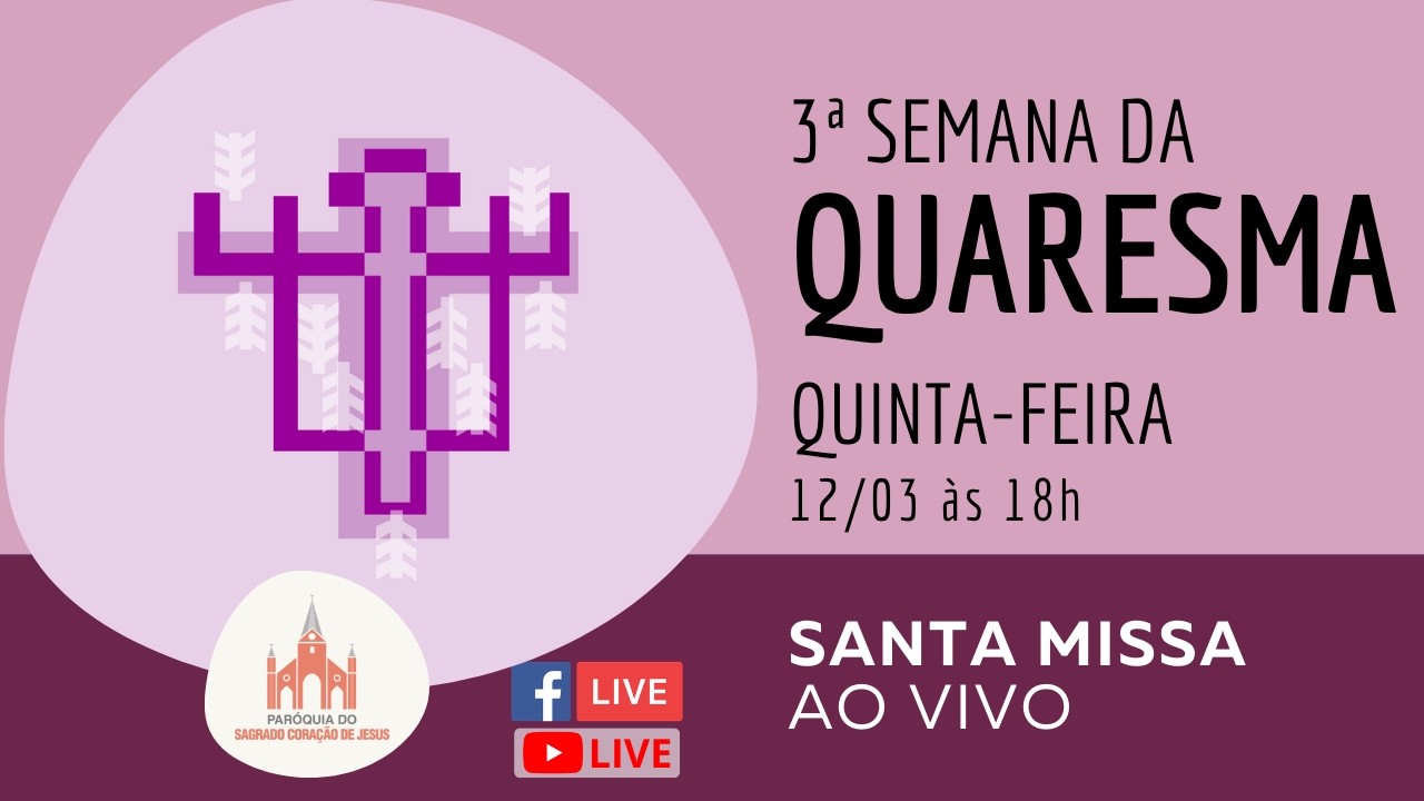 5ª-feira da 3º Semana da Quaresma | 12/03/26