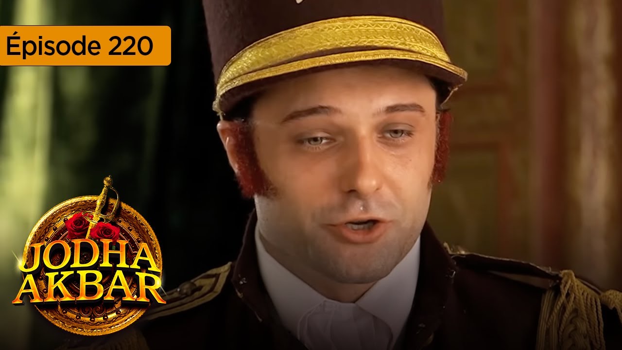 Джодха Акбар - Эп. 220 - Пламенная принцесса и бессердечный принц - Сериал на французском языке - HD