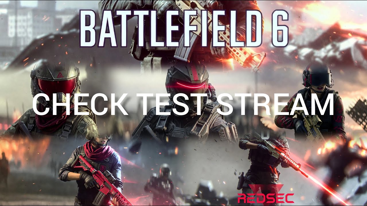 Battlefield 6 check stream test