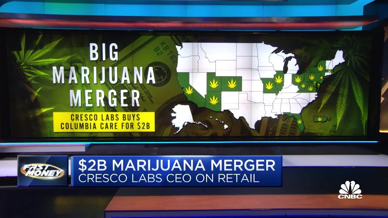 Cresco Labs buys Columbia Care in $2 billion marijuana merger