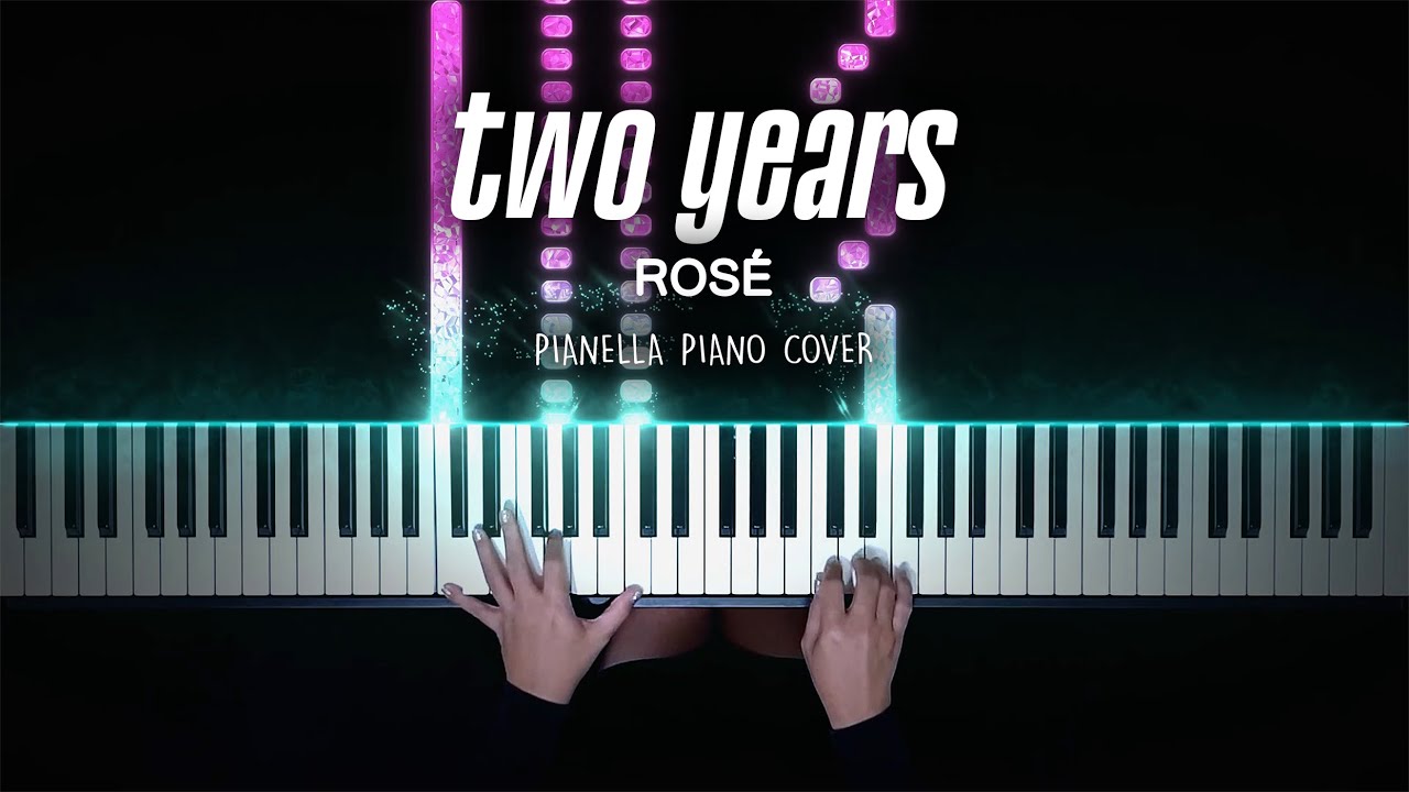 ROSÉ - two years | Piano Cover by Pianella Piano