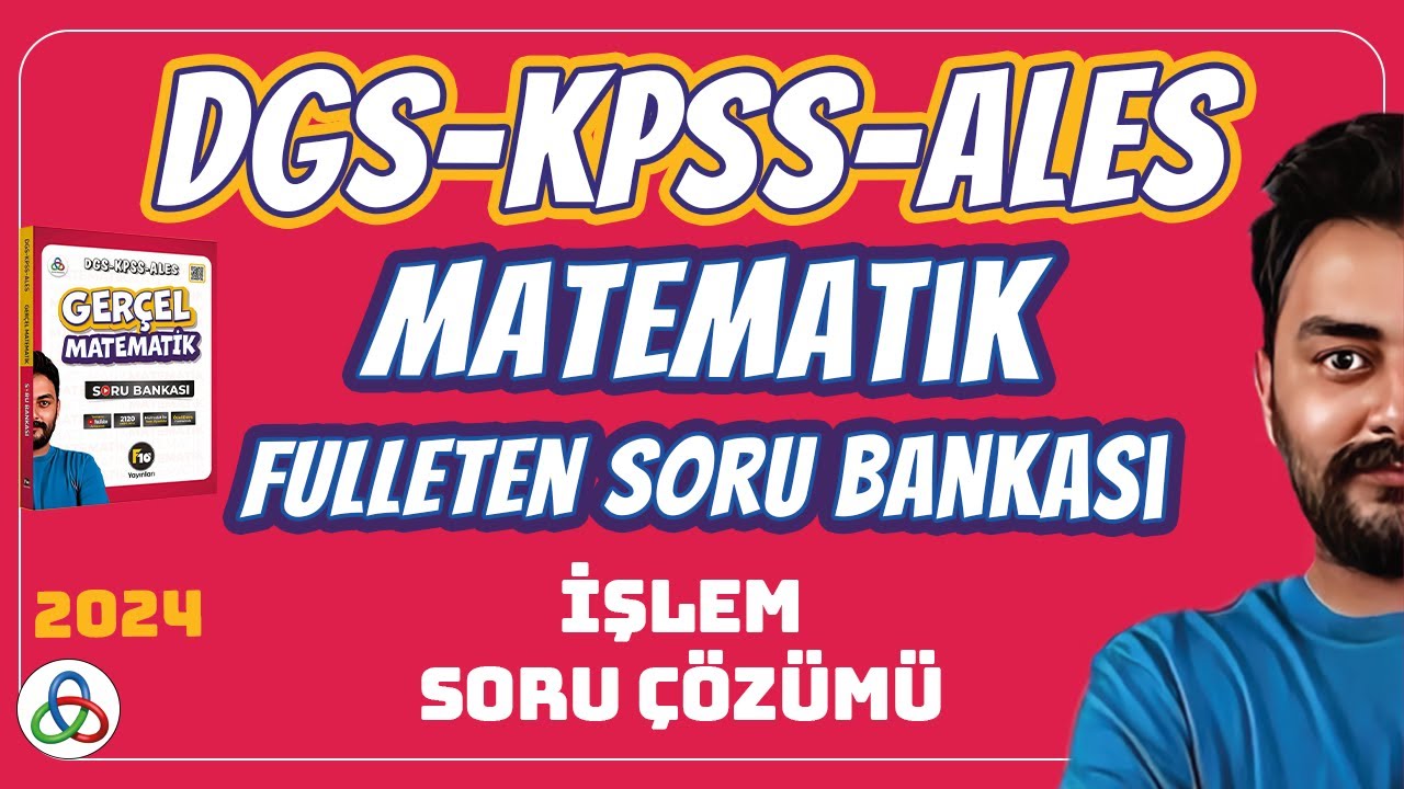 İŞLEM SORU ÇÖZÜMÜ | 2024 DGS KPSS ALES MATEMATİK SORU BANKASI
