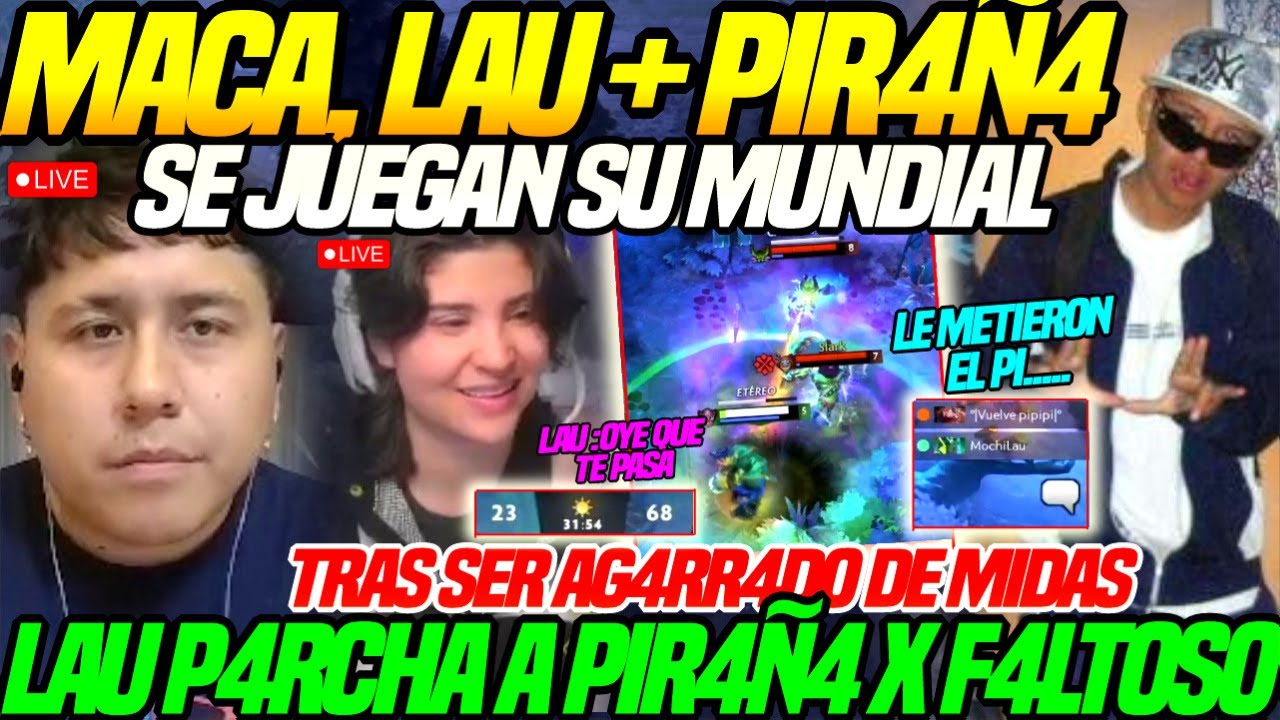 😲MACARIUS, Laugamer +PIR4Ñ4 se JUEGAN su MUNDIAL CONTR4 la MAF14😲LAU P4RCHA a PIR4Ñ4 F4LT0S0 dota2