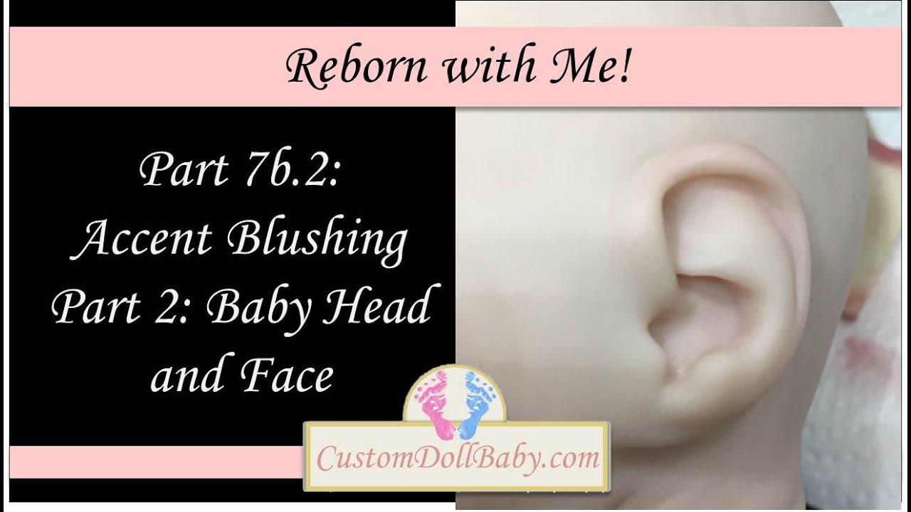 Reborn with Me! Part 7b.2: Reborn Doll Blushing Part 2 - Blushing the Face (in HD!)