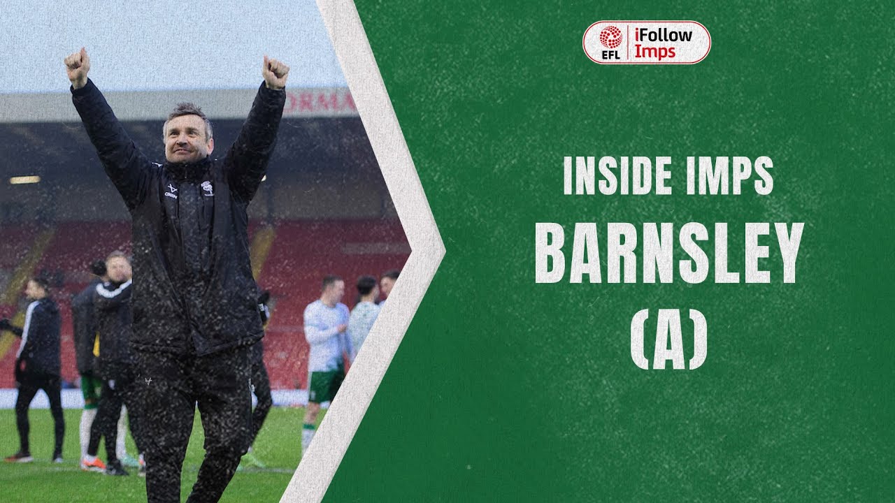 Inside Imps | Barnsley (A)