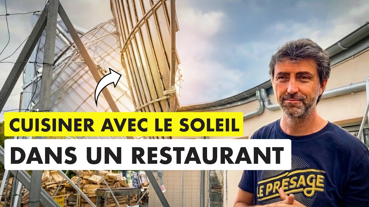 Cet ingénieur en aéronautique a ouvert le 1er restaurant solaire d'Europe ☀️