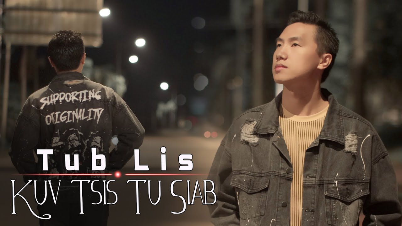 Kuv Tsis Tu Siab - Tub Lis [ New Song 2021 ]