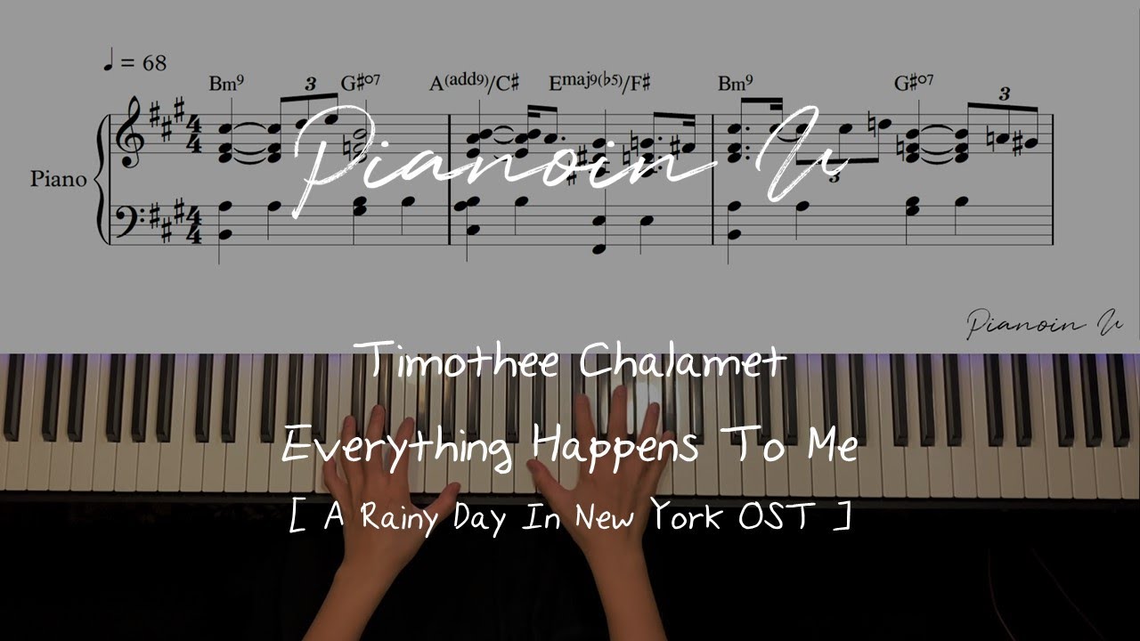 Everything Happens To Me (A Rainy Day In New York OST) timothée chalamet / Piano Cover / Sheet