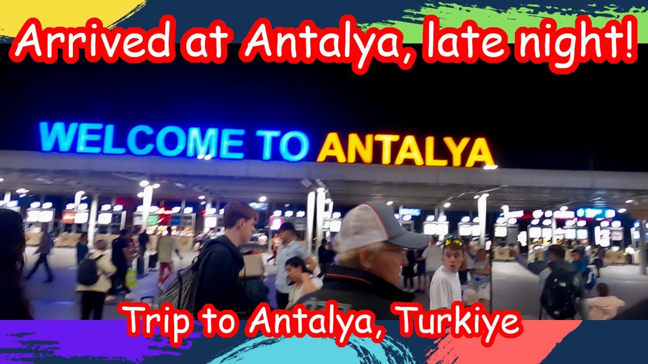 Day 0 - Arrived in Antalya, Turkiye late night! | Cash withdrawal and SIM Card at Airport