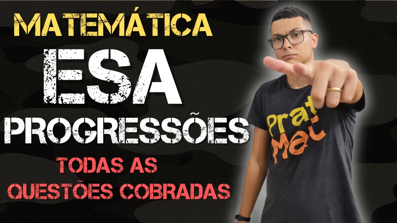 AULÃO MATEMÁTICA PARA ESA ! PROGRESSAO ARITMÉTICA !! TODAS AS QUESTÕES JÁ COBRADAS