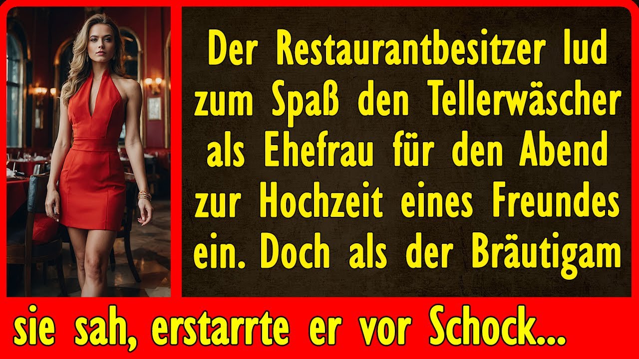 Der Restaurantbesitzer lud zum Spaß den Tellerwäscher als Ehefrau für den Abend zur Hochzeit...