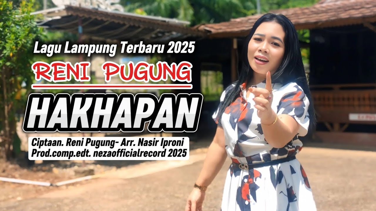 LAGU LAMPUNG TERBARU 2025 • HAKHAPAN • VOK/Cipt. RENI PUGUNG • Arr. NASIR IPRONI