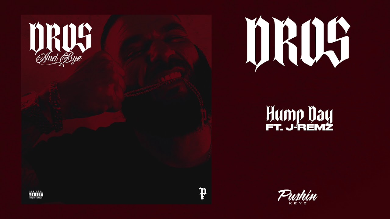 Dros - Hump Day Ft J- Remz [Audio]