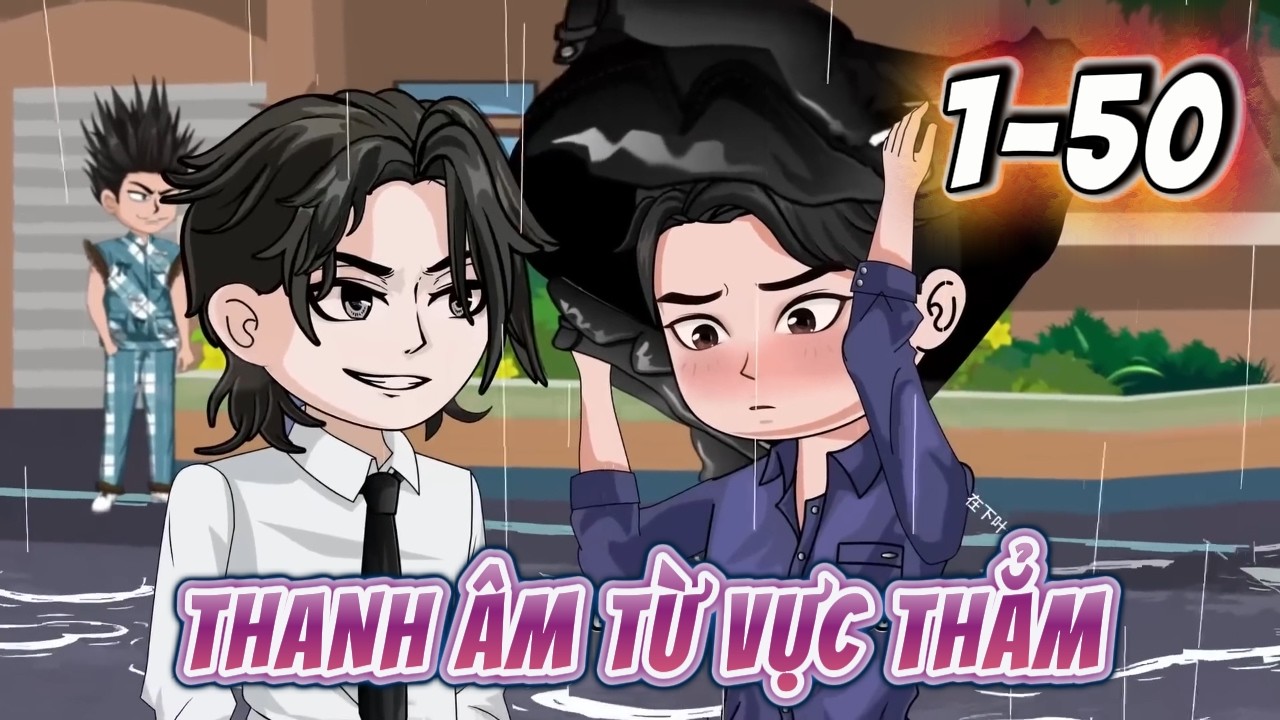 [ FULL 1-50 ] Thanh &Acirc;m Từ Vực Thẳm | Hp