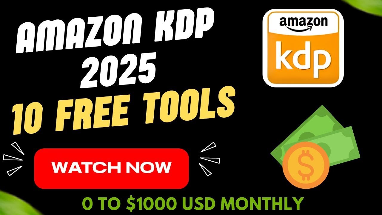 Amazon KDP 2025: 10 Free Tools You MUST Use to Make Money! (No Budget Needed!)