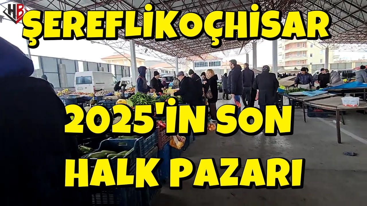 ŞEREFLİKO&Ccedil;HİSAR, 2025'İN SON HALK  PAZARI &Ccedil;OK SAKİN, KALABALIK &Ccedil;OK AZ