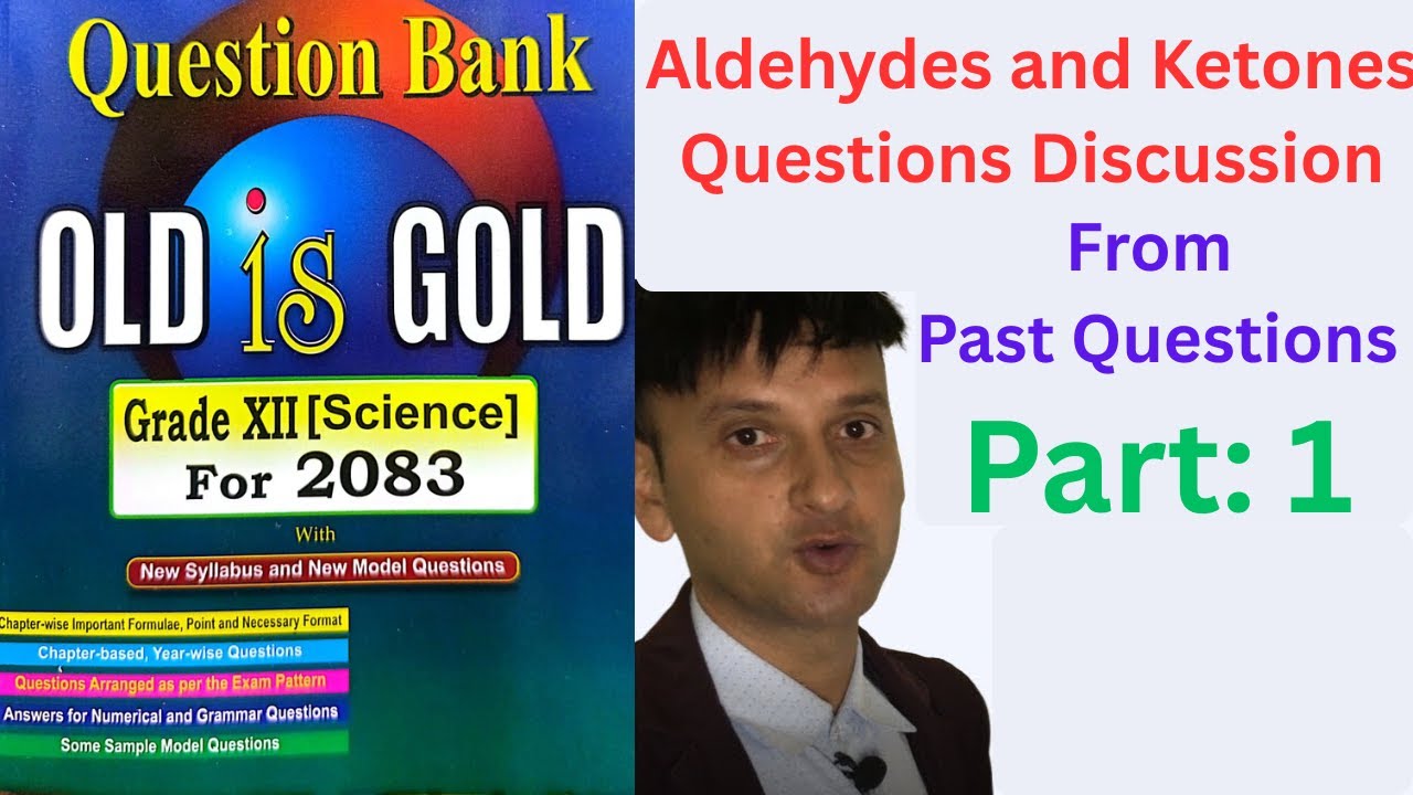 Solving Past Questions of Aldehydes and Ketones From Old is Gold NEB Class 12 Part 1
