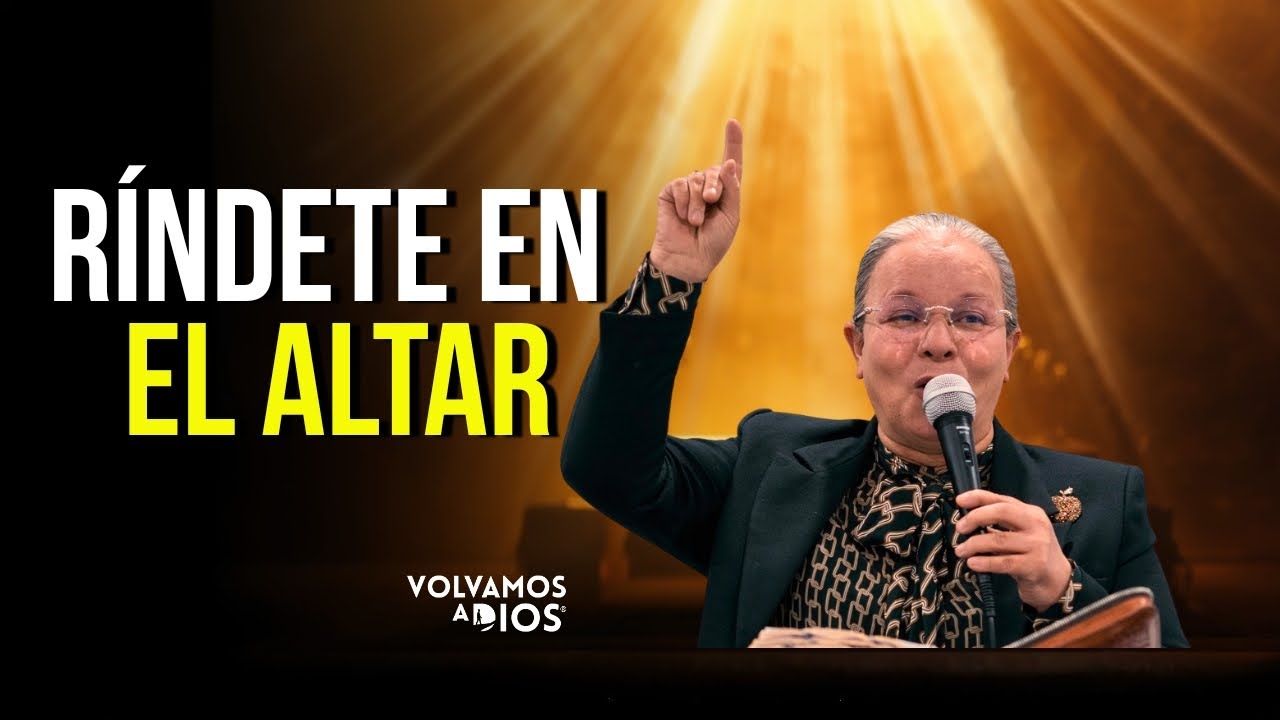 🔥 Tu Rendición en el Altar Será Tu Lugar de Victoria | Predica Poderosa – Hna. Carmen Valencia