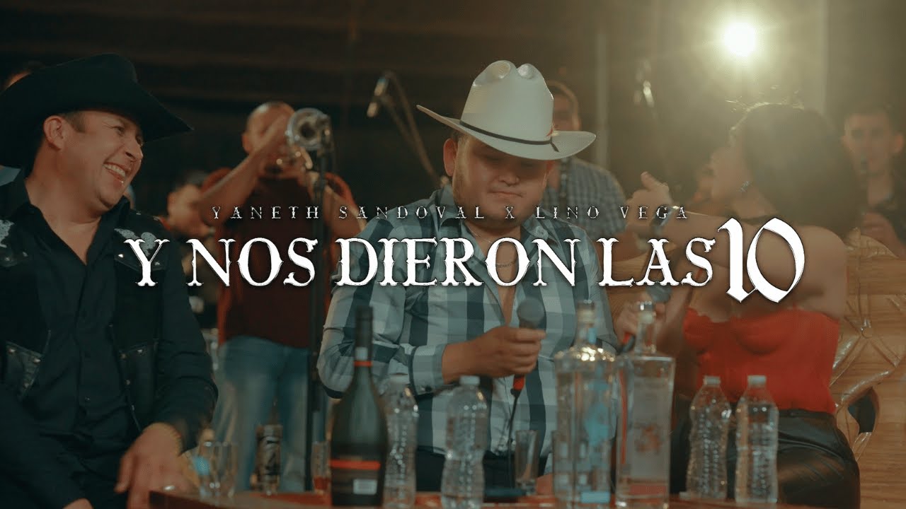 Y NOS DIERON LAS 10 (En Vivo) · Lino Vega-El Compa Chuy-El Flaco- Elizalde Yaneth Sandoval