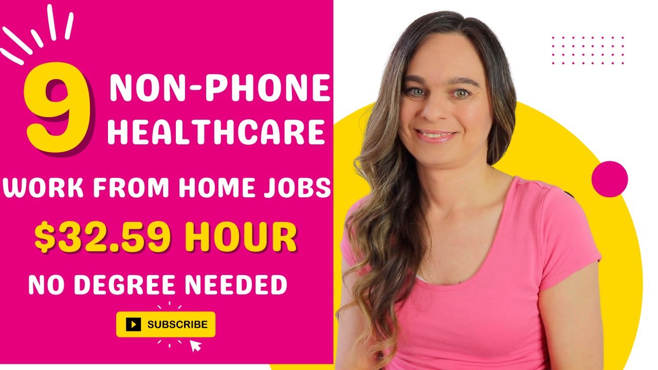 9 Healthcare (NON-PHONE) Work From Home Jobs | $32.59 Hour | No Degree Needed