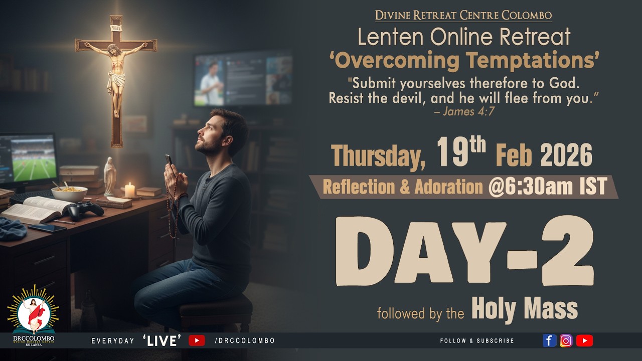 (LIVE) Lenten Online Retreat; Overcoming temptations | Thursday | 19 February 2026 | DRCColombo
