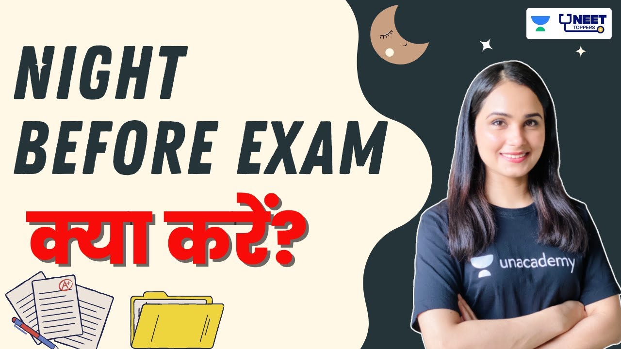 Night Before Exam क्या करें? | NEET 2022 | Gargi Singh | Unacademy NEET Toppers
