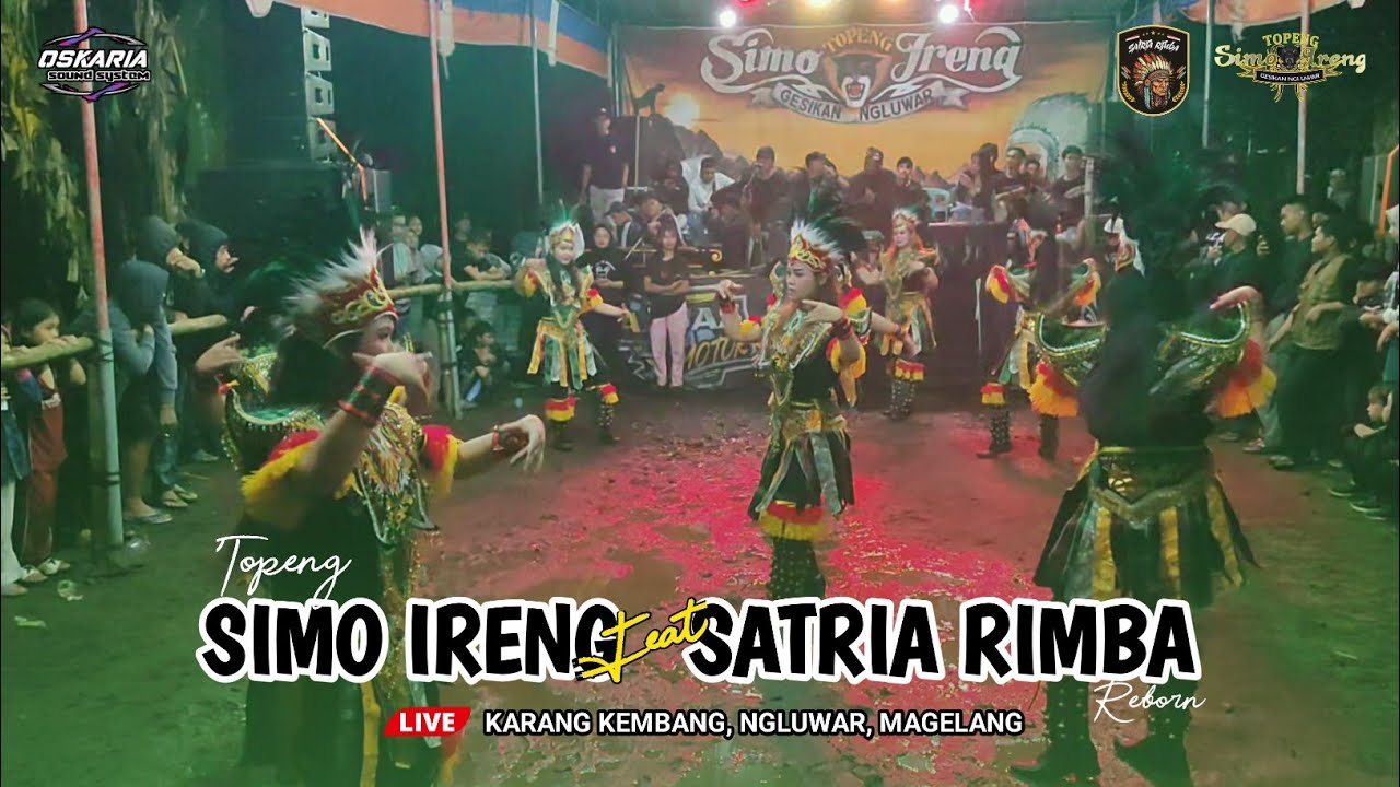 TOPENG SIMO IRENG FT SATRIA RIMBA REBORN LIVE KARANG KEMBANG, NGLUWAR, MAGELANG | OSKARIA AUDIO