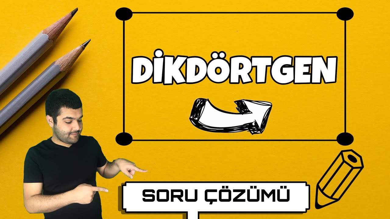 Dikdörtgen -2- Soru Çözümü(Taktiklerle Çözün) + PDF