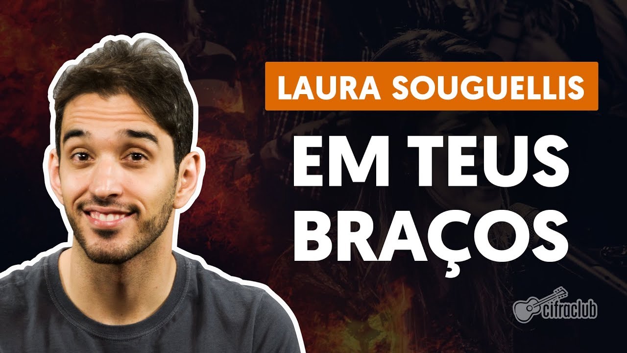 EM TEUS BRAÇOS - Laura Souguellis (aula de violão completa)