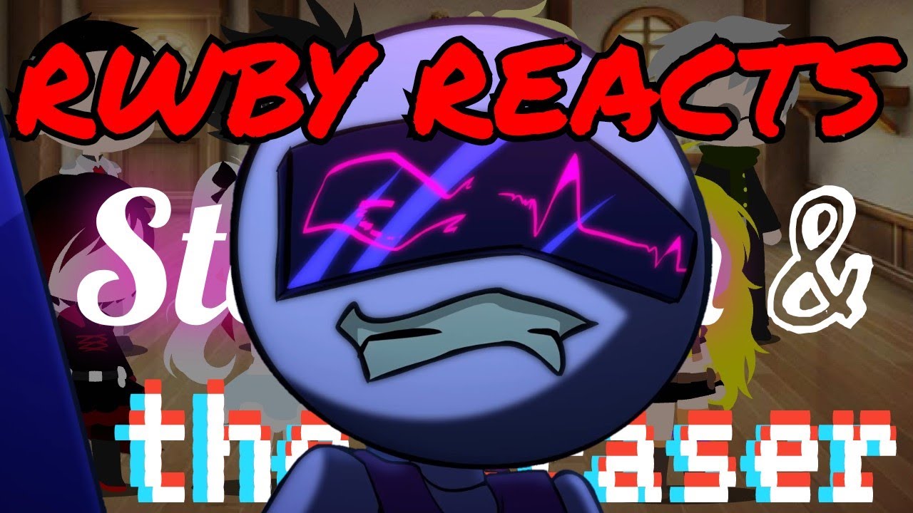 RWBY Reacts To Gildedguy Story #9 - Stellapen & the Eraser