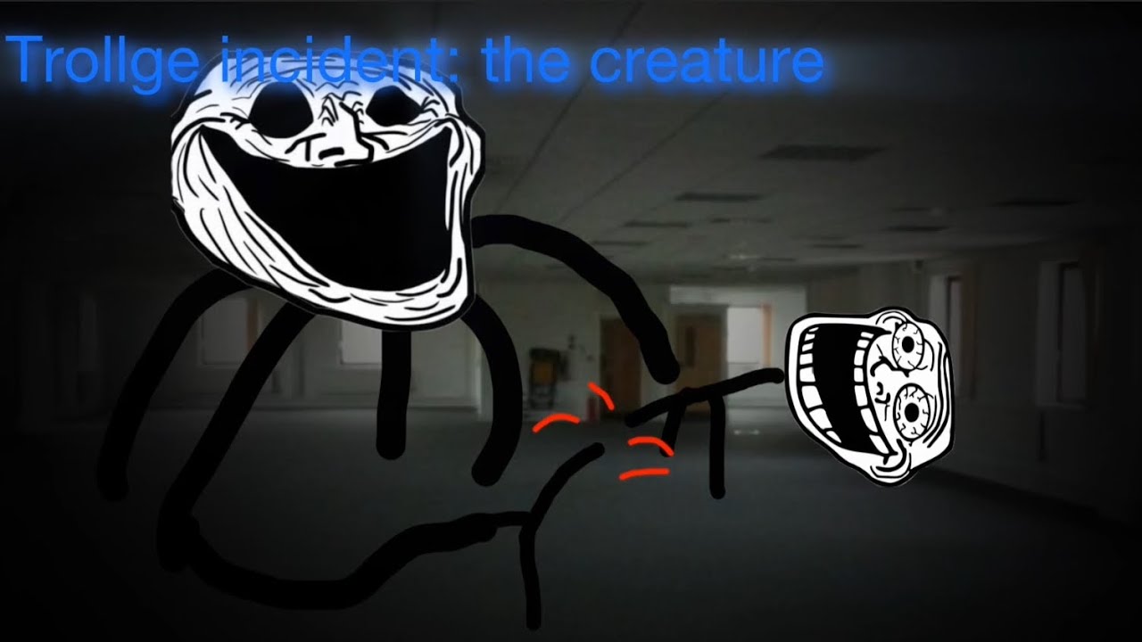 Trollge incident: the mysterious creature. 