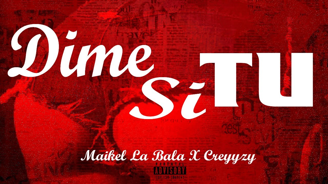Creyyzy, Maikel La Bala, Jøtta - Dime Si Tu | Audio Oficial