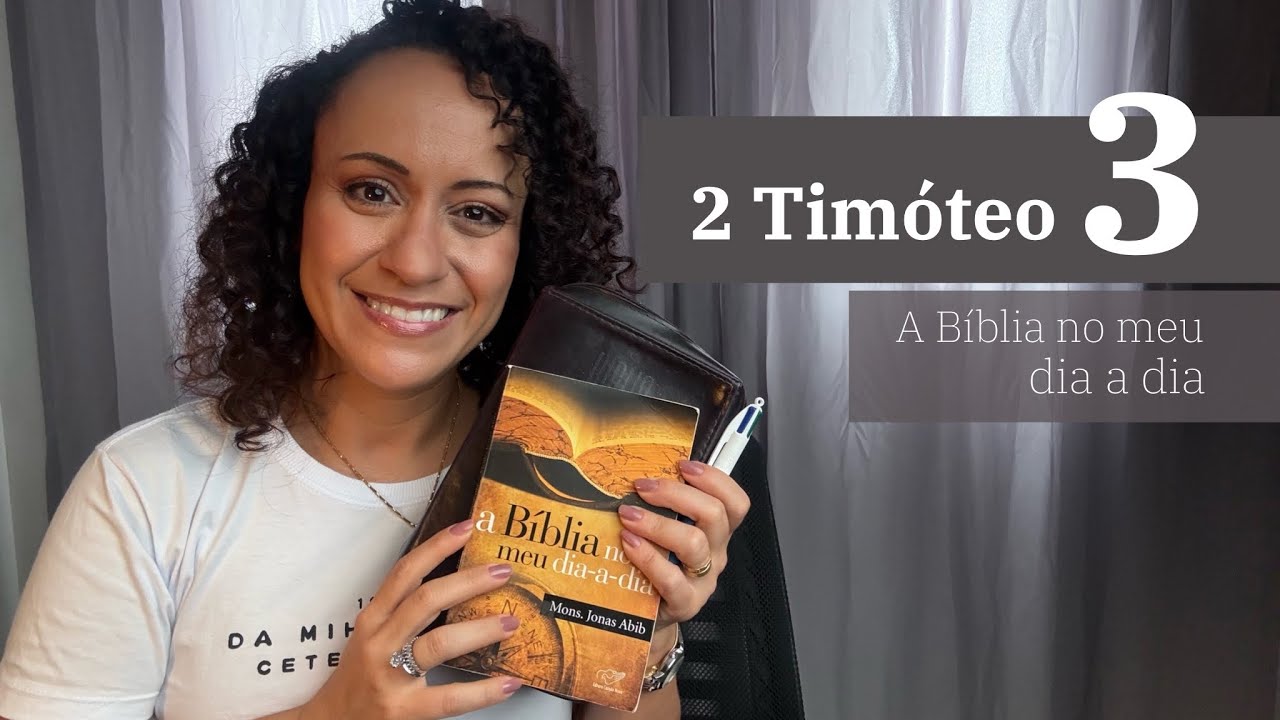 ESTUDO BÍBLICO 85 - 2 Timóteo 3 | Os últimos dias