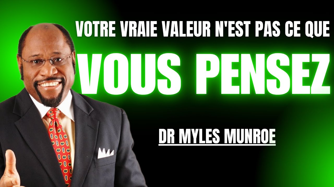 Comment trouver votre v&eacute;ritable identit&eacute; en Christ - Dr. Myles Munroe