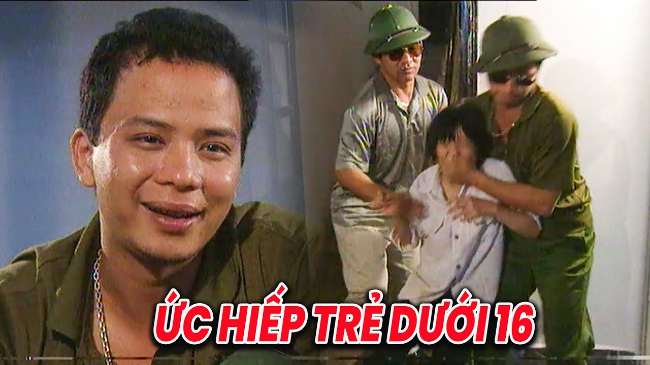 Ngang nhiên ỨC H.IẾP trẻ dưới 16 tuổi và cái kết | CHUYÊN ÁN THƯỜNG NHẬT | PHIM HÌNH SỰ VIỆT NAM