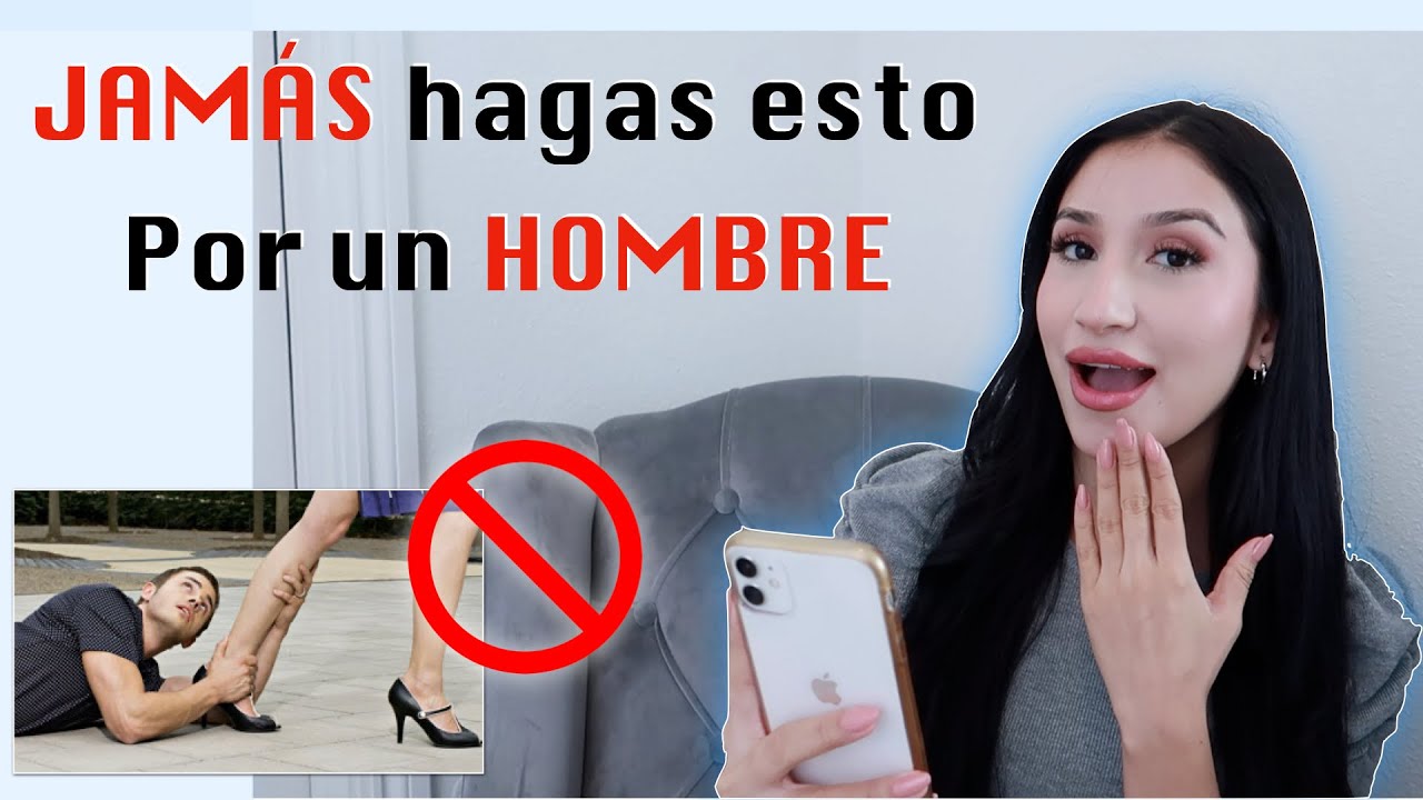 5 cosas que JAMÁS debes hacer por un hombre🚫(S3*0, oportunidades, mantenido) CONSEJOS PARA MUJERES