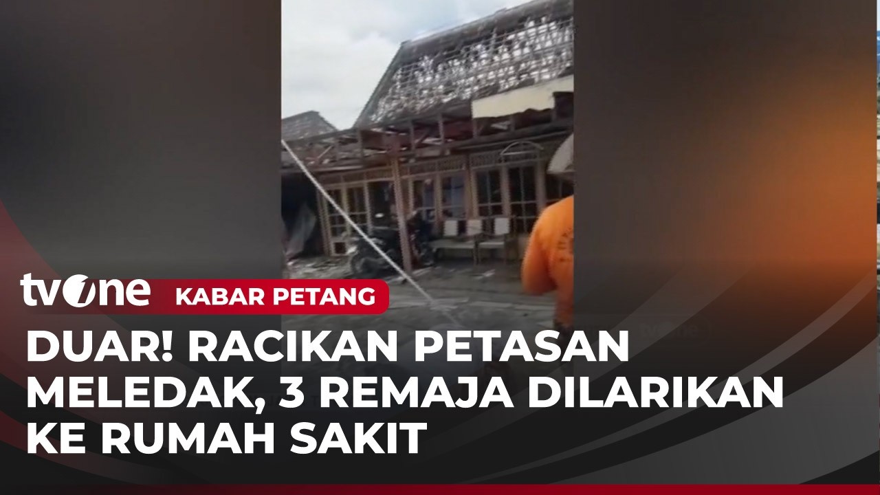 Racik Petasan, Tiga Remaja Alami Luka Akibat Ledakan! | Kabar Petang