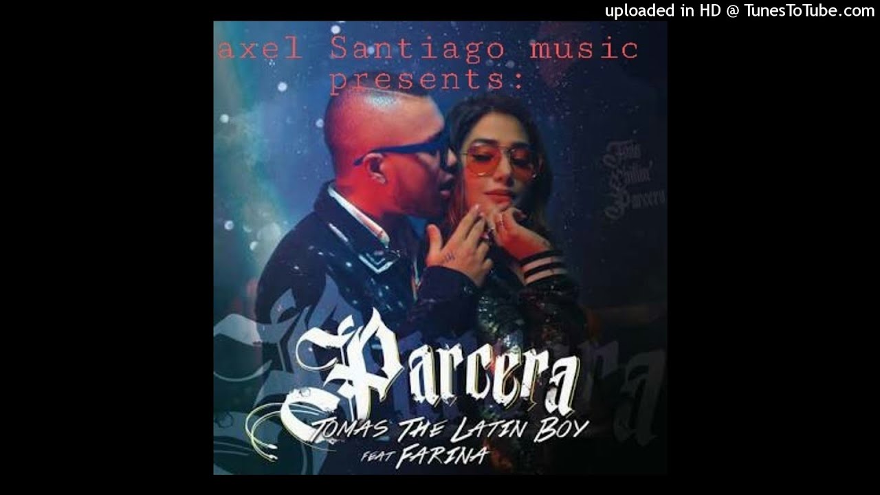 Tomas The Latin Boy - Parcera ft. Farina (Audio)