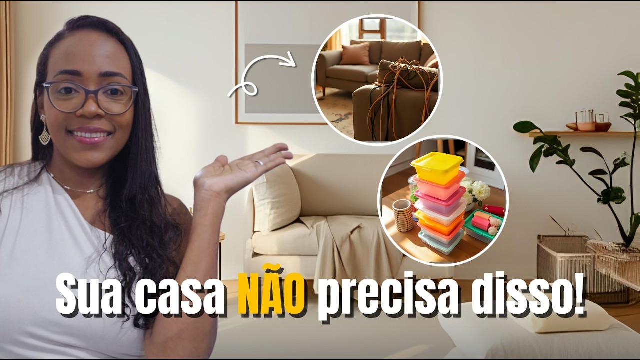 23 Coisas Que Sua Casa NÃO Precisa em 2026 (Elimine Agora!)