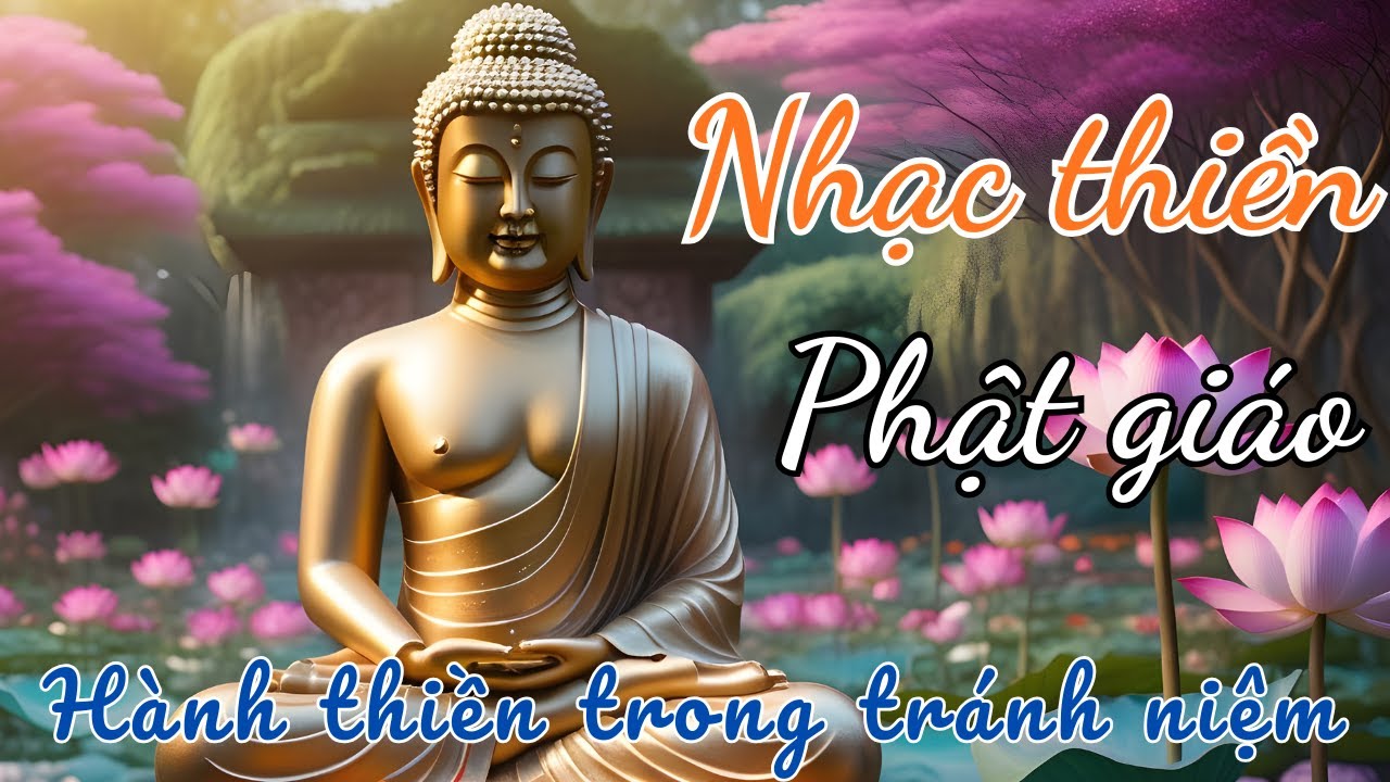 Nhạc Thiền Phật Giáo |Bình Yên Giữa Đời Đời, Hành Thiền Trong Chánh Niệm