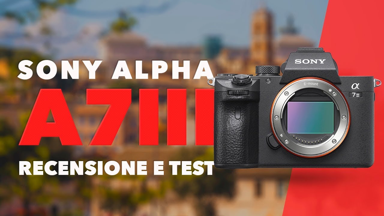 Обзор и тест Sony a7III [Италия]